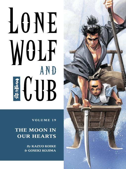 Title details for Lone Wolf and Cub Volume 19 by Kazuo Koike - Available
